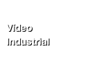 
Vídeo
Industrial